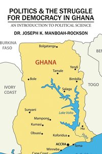 bokomslag Politics & the Struggle for Democracy in Ghana