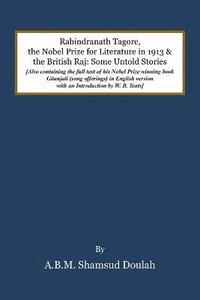 bokomslag Rabindranath Tagore, the Nobel Prize for Literature in 1913, and the British Raj