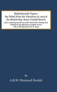 bokomslag Rabindranath Tagore, the Nobel Prize for Literature in 1913, and the British Raj