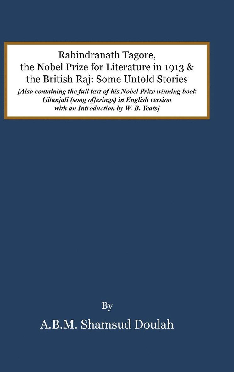 Rabindranath Tagore, the Nobel Prize for Literature in 1913, and the British Raj 1