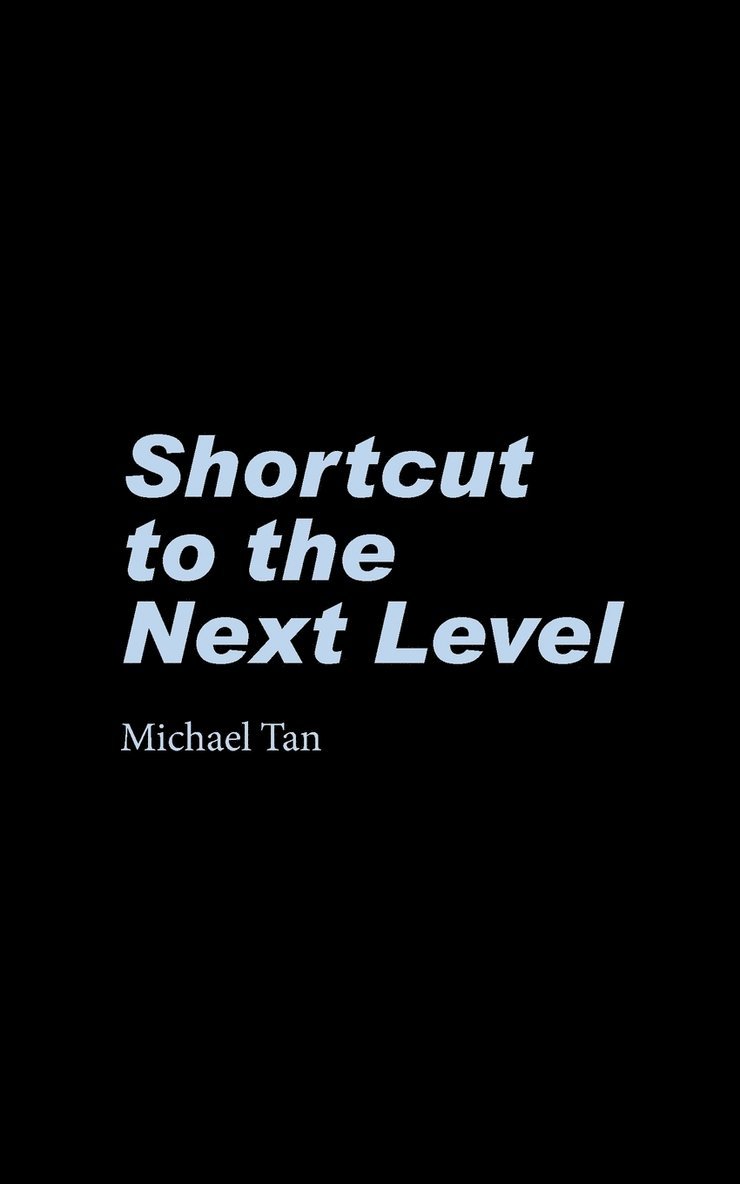 Shortcut to the Next Level 1