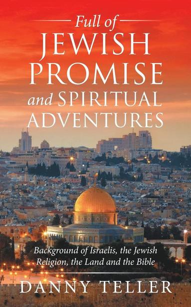 bokomslag Full of Jewish Promise and Spiritual Adventures