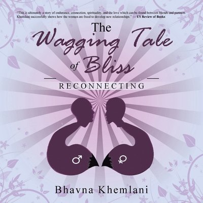 Bhavna Khemlani - Wagging Tale of Bliss, Häftad