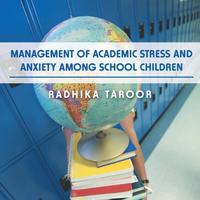 bokomslag Management of Academic Stress and Anxiety Among School Children