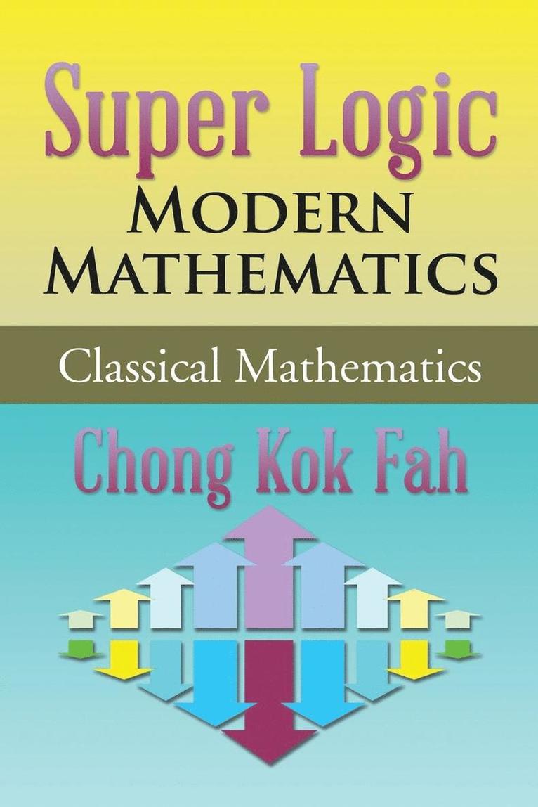 Super Logic Modern Mathematics 1