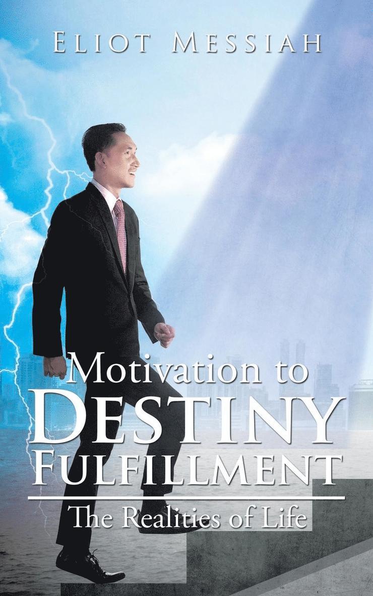 Motivation to Destiny Fulfillment 1