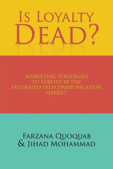 Farzana Quoquab, Jihad Mohammad - Is Loyalty Dead?, Häftad