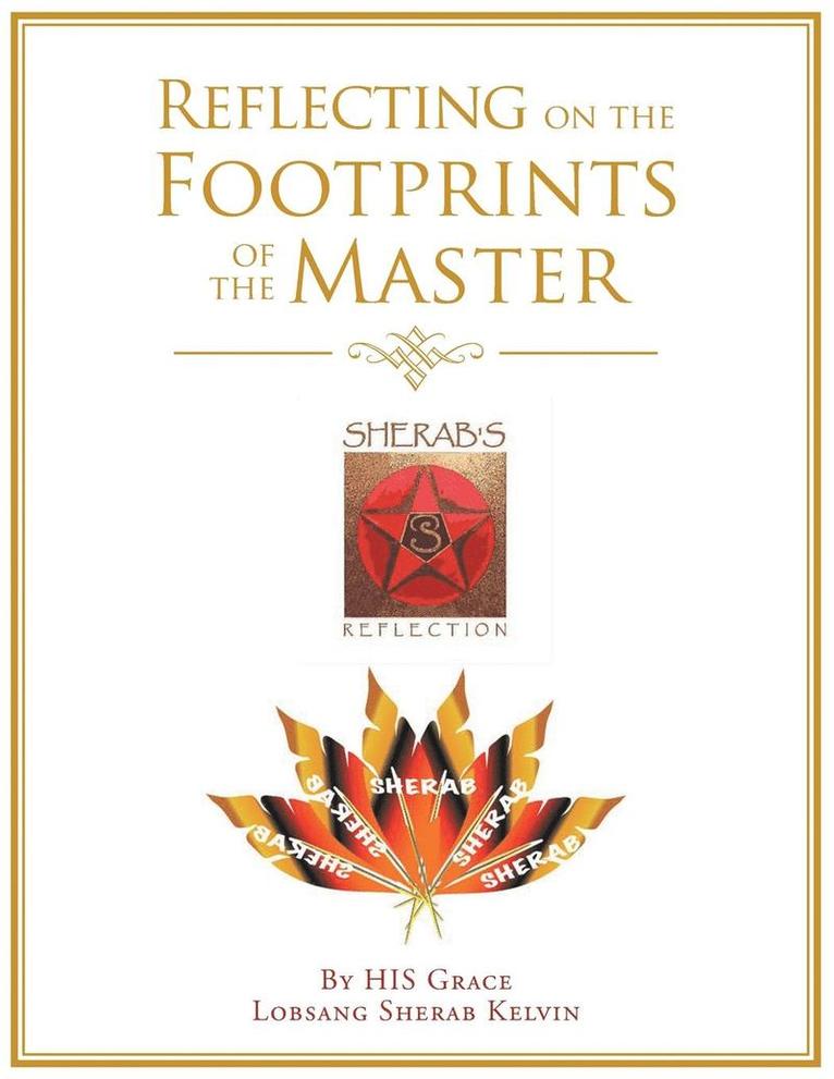 Lobsang Sherab Kelvin, Lobsang Sherab Kelvin, - Reflecting on the Footprints of the Master, Häftad