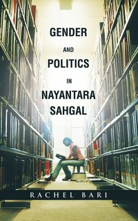 bokomslag Gender and Politics in Nayantara Sahgal