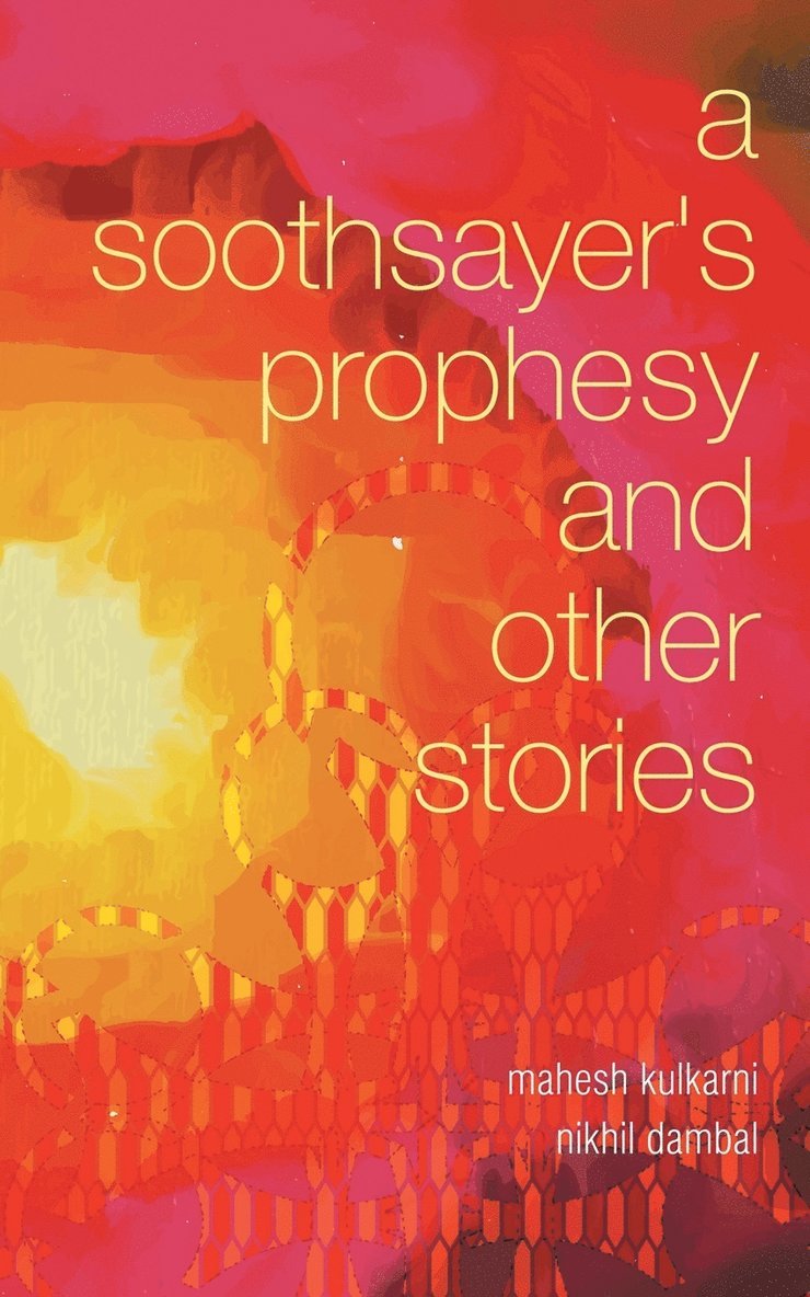A Soothsayer's Prophesy and Other Stories 1