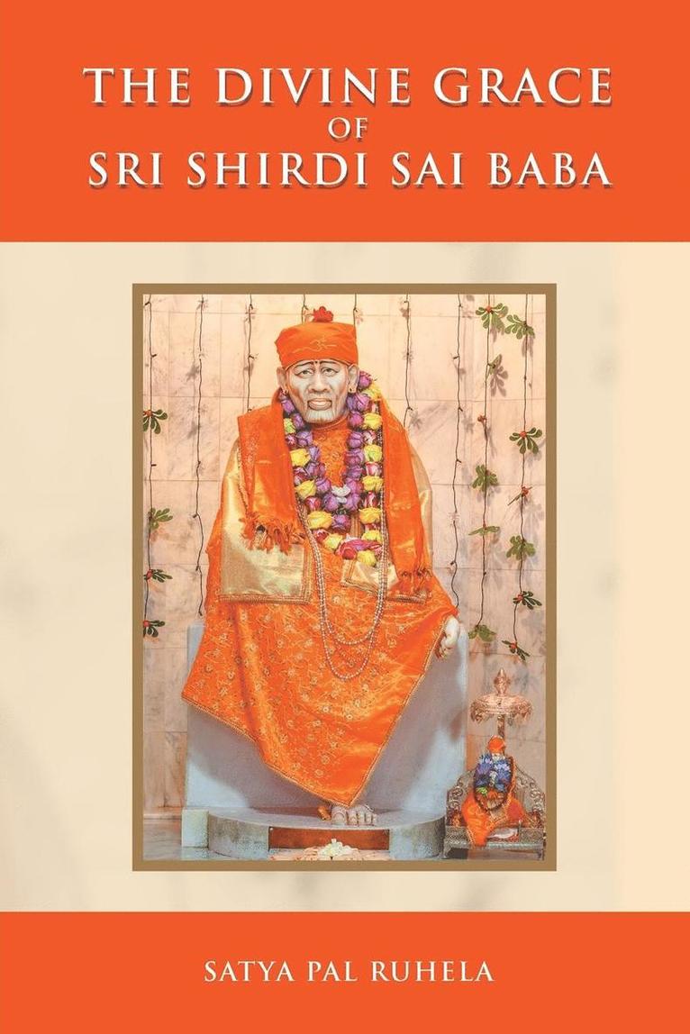 The Divine Grace of Sri Shirdi Sai Baba 1