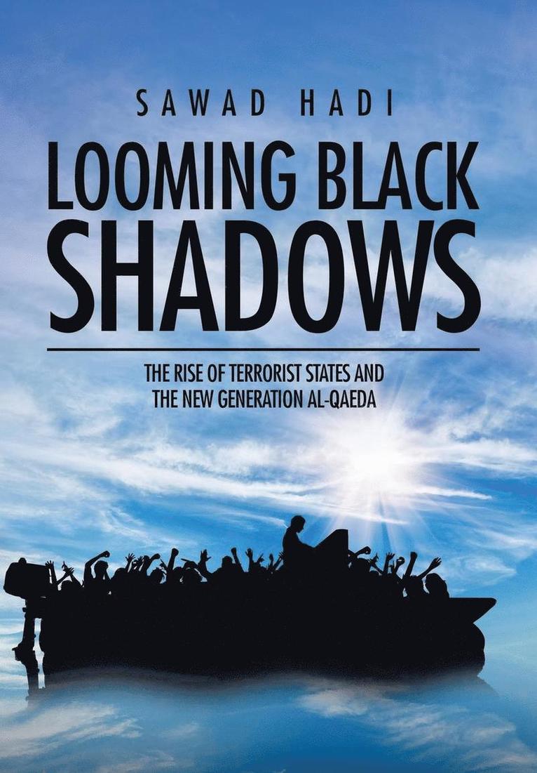 Sawad Hadi - Looming Black Shadows, Inbunden