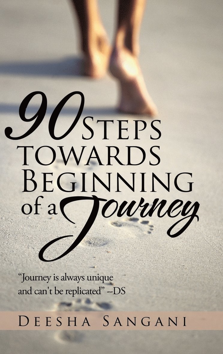 90 Steps towards Beginning of a Journey 1