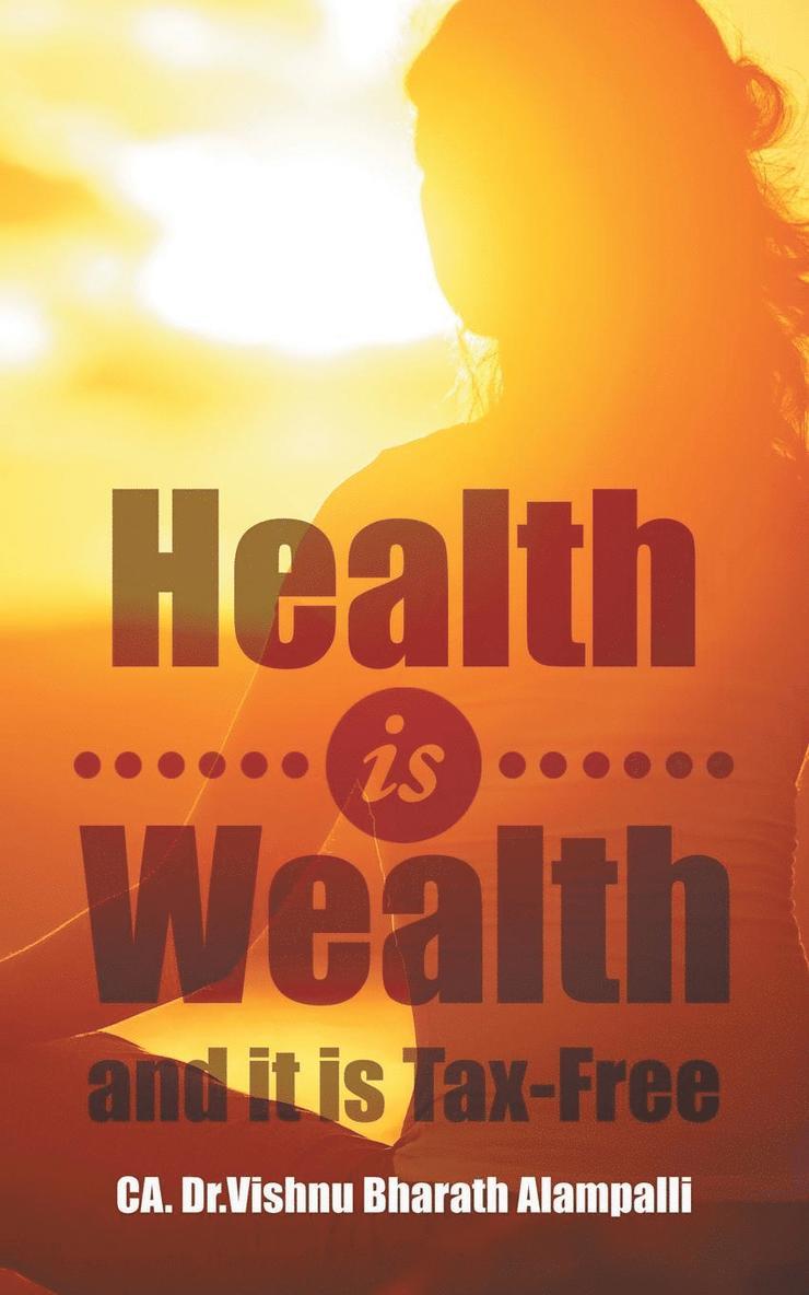 Health is Wealth and it is Tax-Free 1