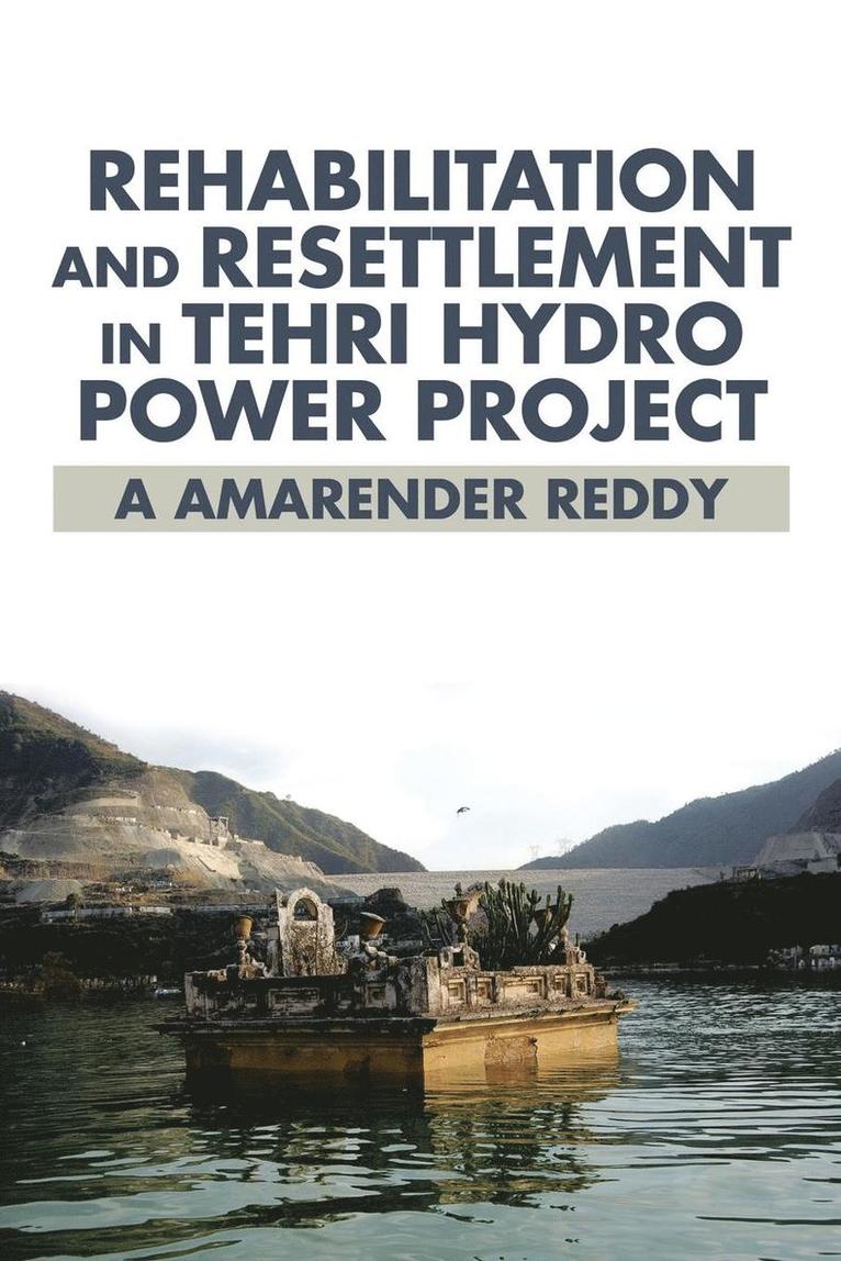 Rehabilitation and Resettlement in Tehri Hydro Power Project 1