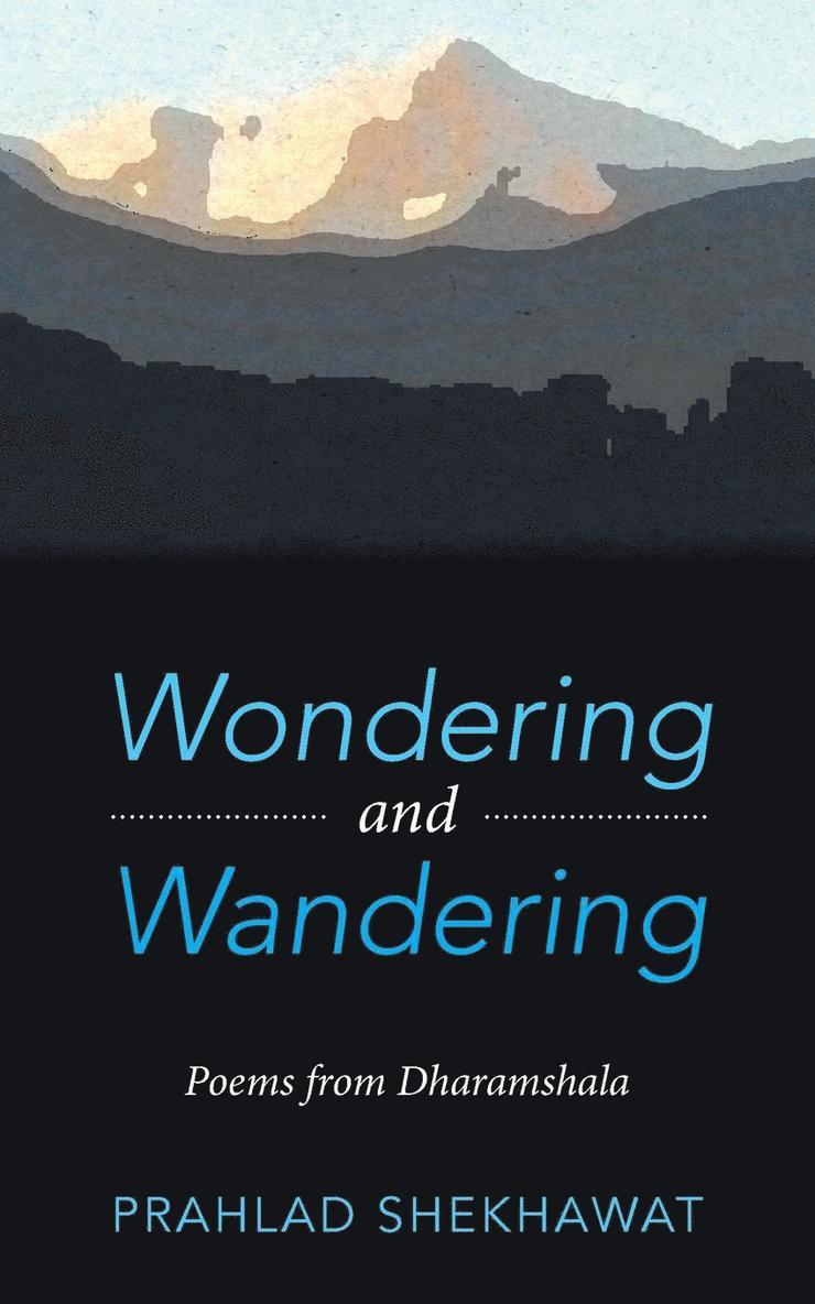 Wondering and Wandering 1
