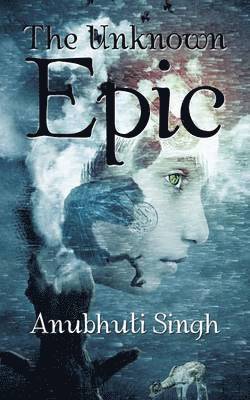 Anubhuti Singh - Unknown Epic, Häftad