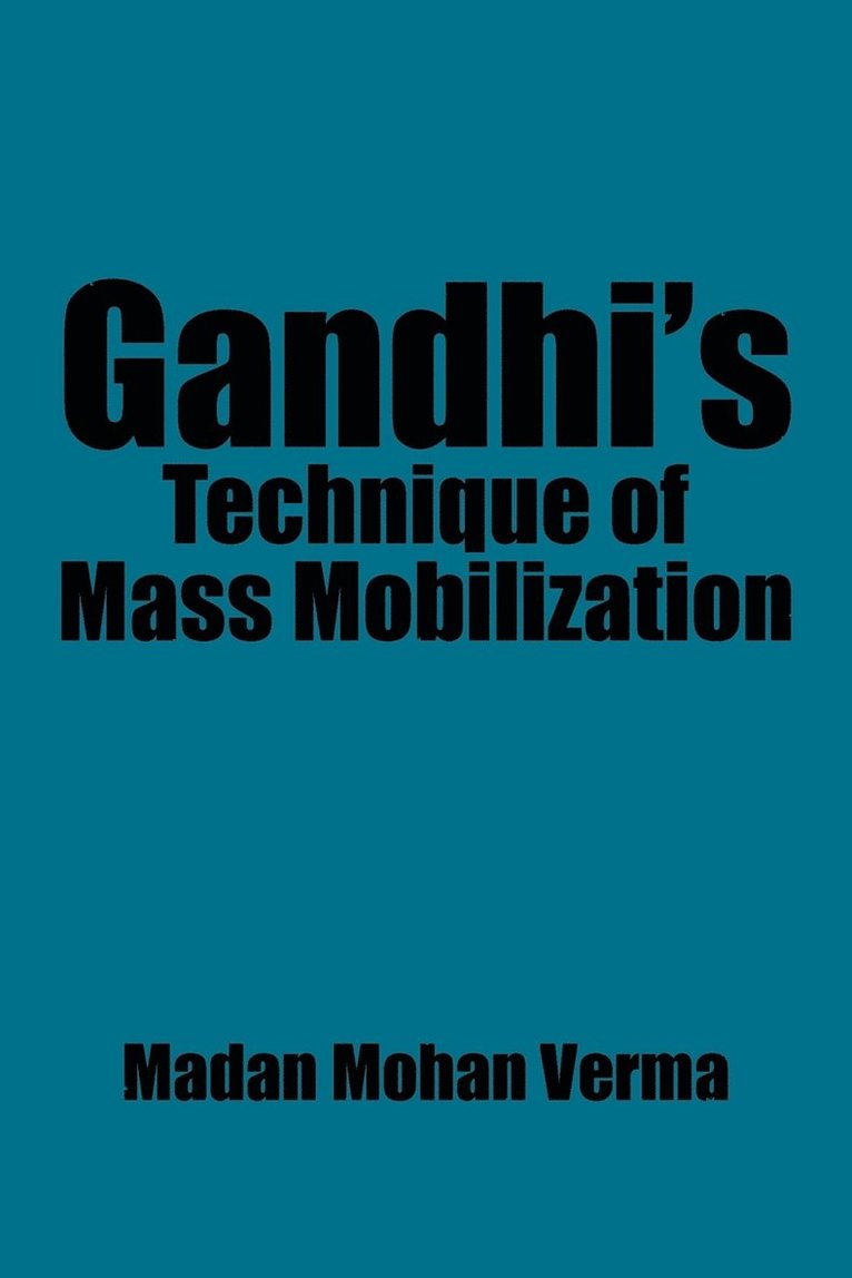 Gandhi's Technique of Mass Mobilization 1