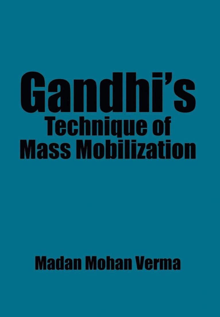 Gandhi's Technique of Mass Mobilization 1