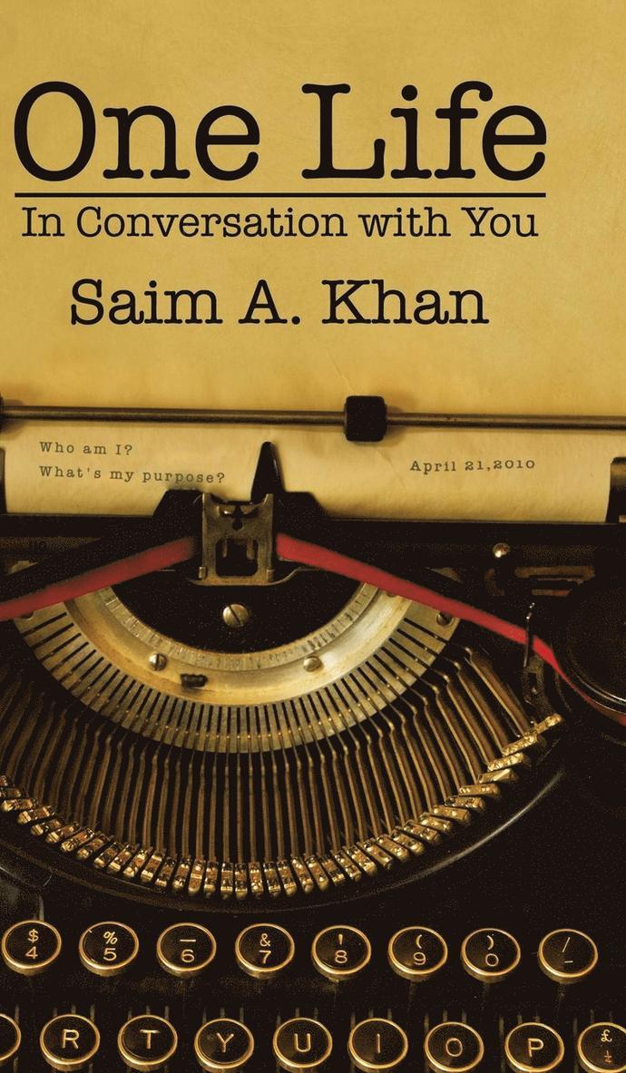 Saim a Khan, Saim a. Khan, Saim A. Khan - One Life, Inbunden