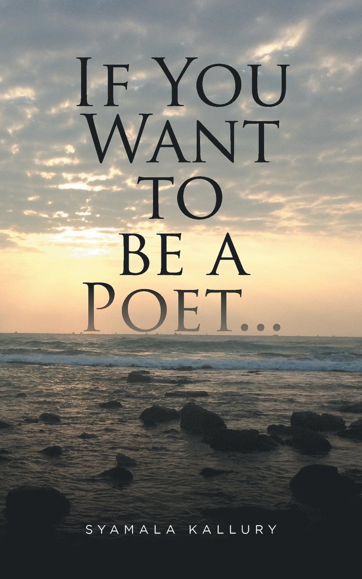 If You Want to be a Poet ... 1