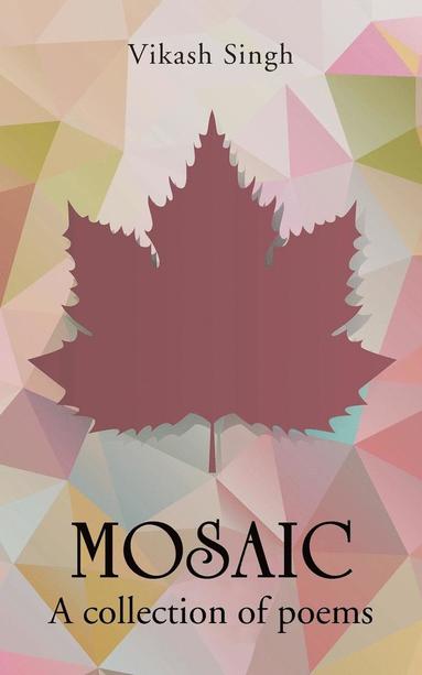 Vikash Singh - Mosaic, Häftad