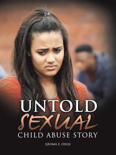 bokomslag Untold Sexual Child Abuse Story