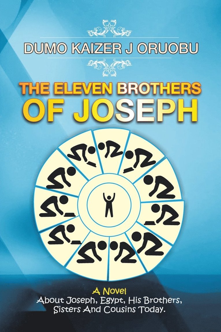 Dumo Kaizer J Oruobu, Dumo Kaizer J. Oruobu - Eleven Brothers of Joseph, Häftad