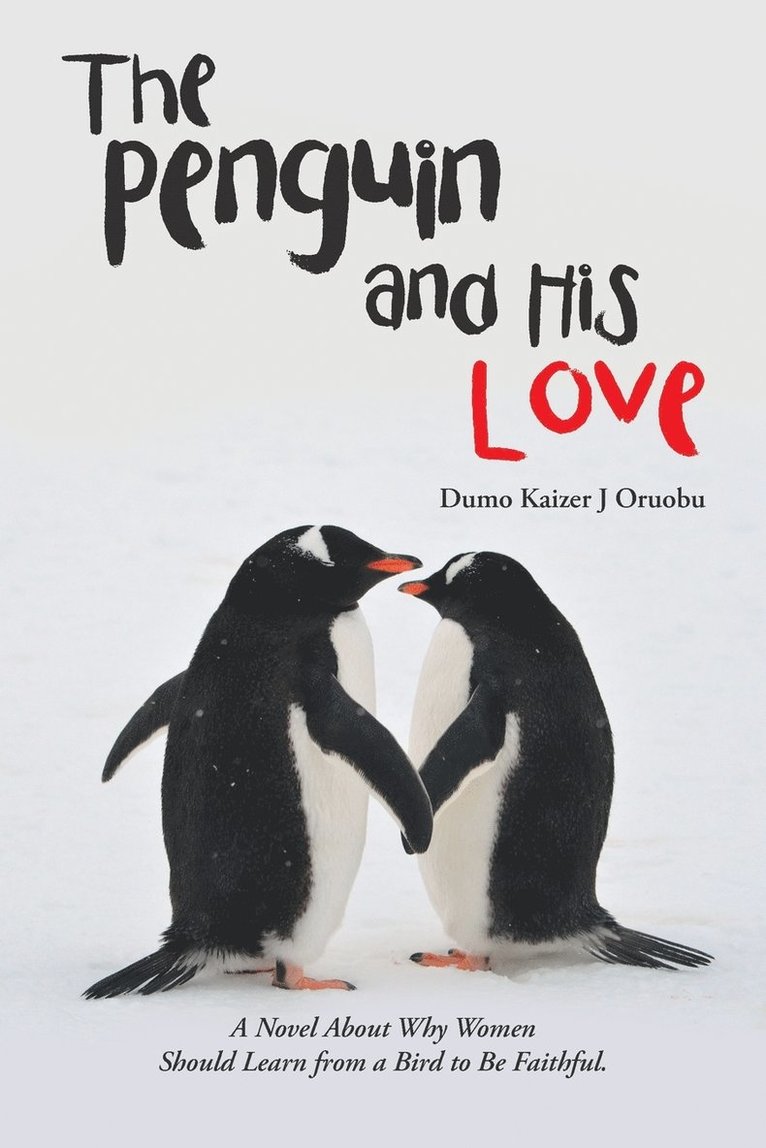 Dumo Kaizer J Oruobu, Dumo Kaizer J. Oruobu - Penguin and His Love, Häftad