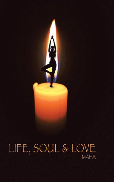 bokomslag Life, Soul & Love