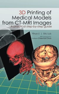 bokomslag 3D Printing of Medical Models from CT-MRI Images