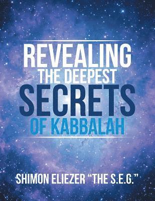 bokomslag Revealing the Deepest Secrets of Kabbalah