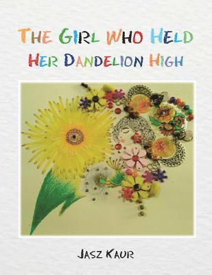 The Girl Who Held Her Dandelion High 1