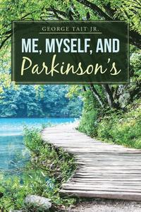 bokomslag Me, Myself, and Parkinson's