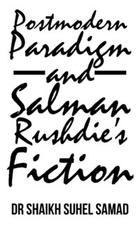 bokomslag Postmodern Paradigm and Salman Rushdie's Fiction