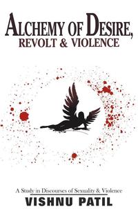 bokomslag Alchemy of Desire, Revolt & Violence
