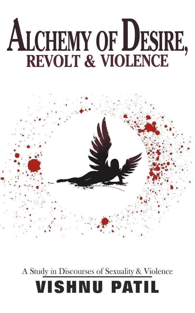 Alchemy of Desire, Revolt & Violence 1