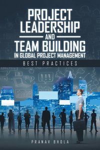 bokomslag Project Leadership and Team Building in Global Project Management