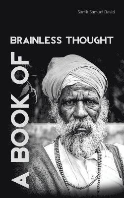 bokomslag A Book of Brainless Thought