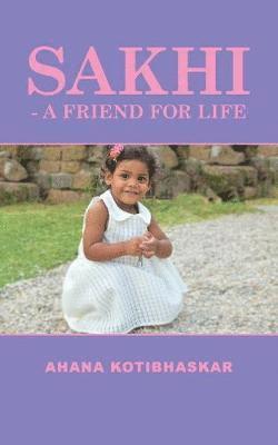 Sakhi - a Friend for Life 1