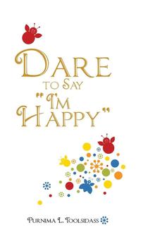 bokomslag Dare to Say "I'm Happy"
