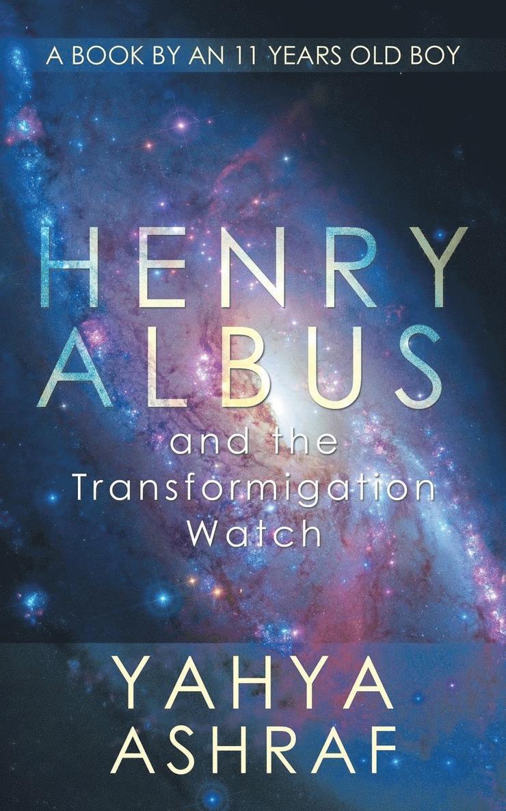 Henry Albus and the Transformigation Watch 1