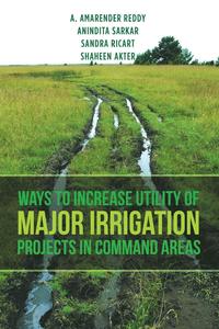 bokomslag Ways to Increase Utility of Major Irrigation Projects in Command Areas