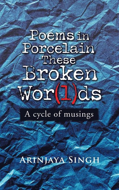 bokomslag Poems in Porcelain These Broken Wor(l)ds