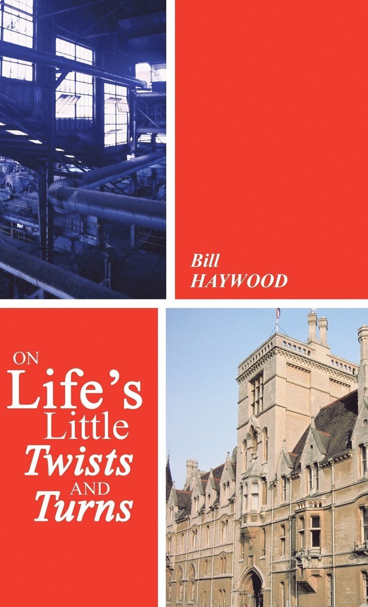Bill Haywood - On Life's Little Twists and Turns, Inbunden