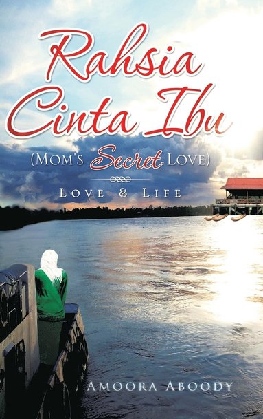 bokomslag Rahsia Cinta Ibu (Mom's Secret Love)