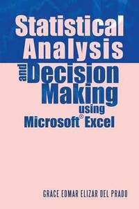 bokomslag Statistical Analysis and Decision Making Using Microsoft Excel