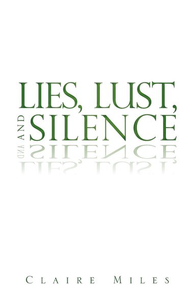 bokomslag Lies, Lust, and Silence