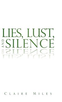 bokomslag Lies, Lust, and Silence