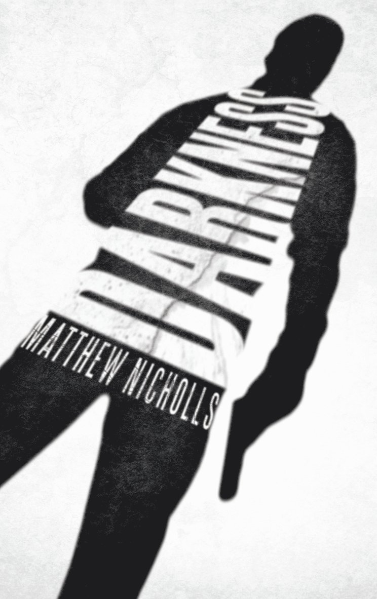 Matthew Nicholls - Darkness, Inbunden